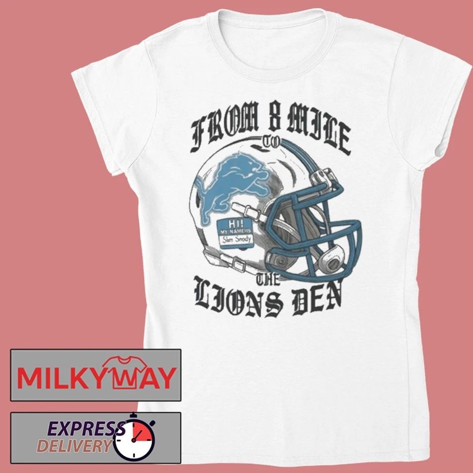 From 8 Mile To The Lions Den Eminem Shirt