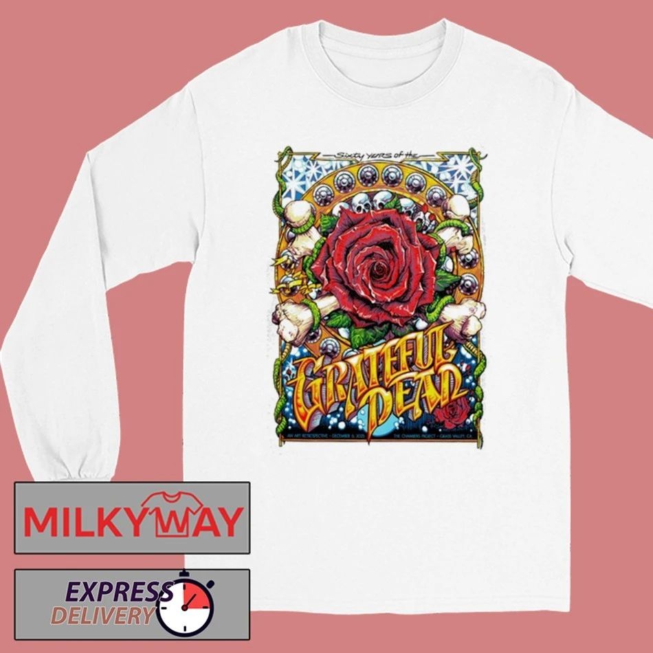 60 Years Of The Grateful Dead In Nevada City CA On Dec 6 2025 shirt