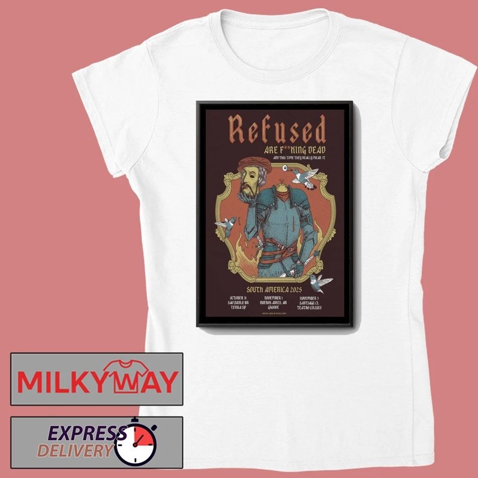 Refused Live Show South America Tour 2025 Poster shirt