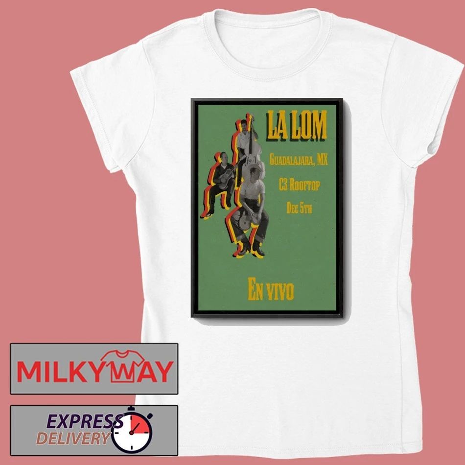 La Lom Event Mexico Dec 5 2025 Poster shirt