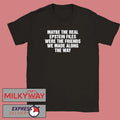 Maybe The Real Epstein Files Were The Friends We Made Along The Way Shirt