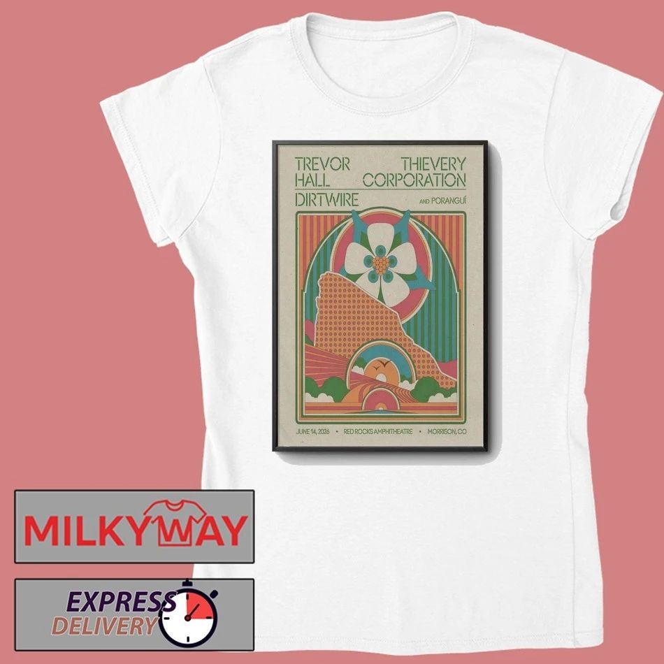 Trevor Hall With Thievery Corporation And Dirtwire Jun 14 2026 Red Rocks in Morrison CO Poster shirt