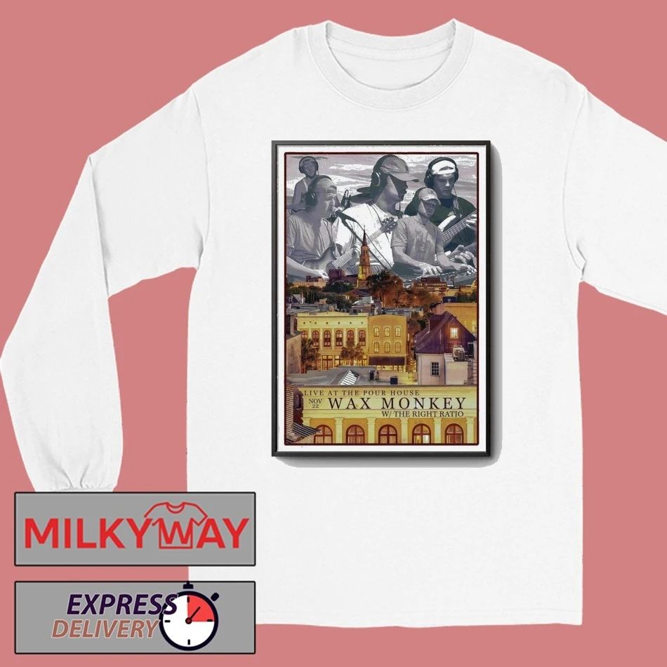 Wax Monkey At The Charleston Pour House On Nov 22 2025 Poster shirt