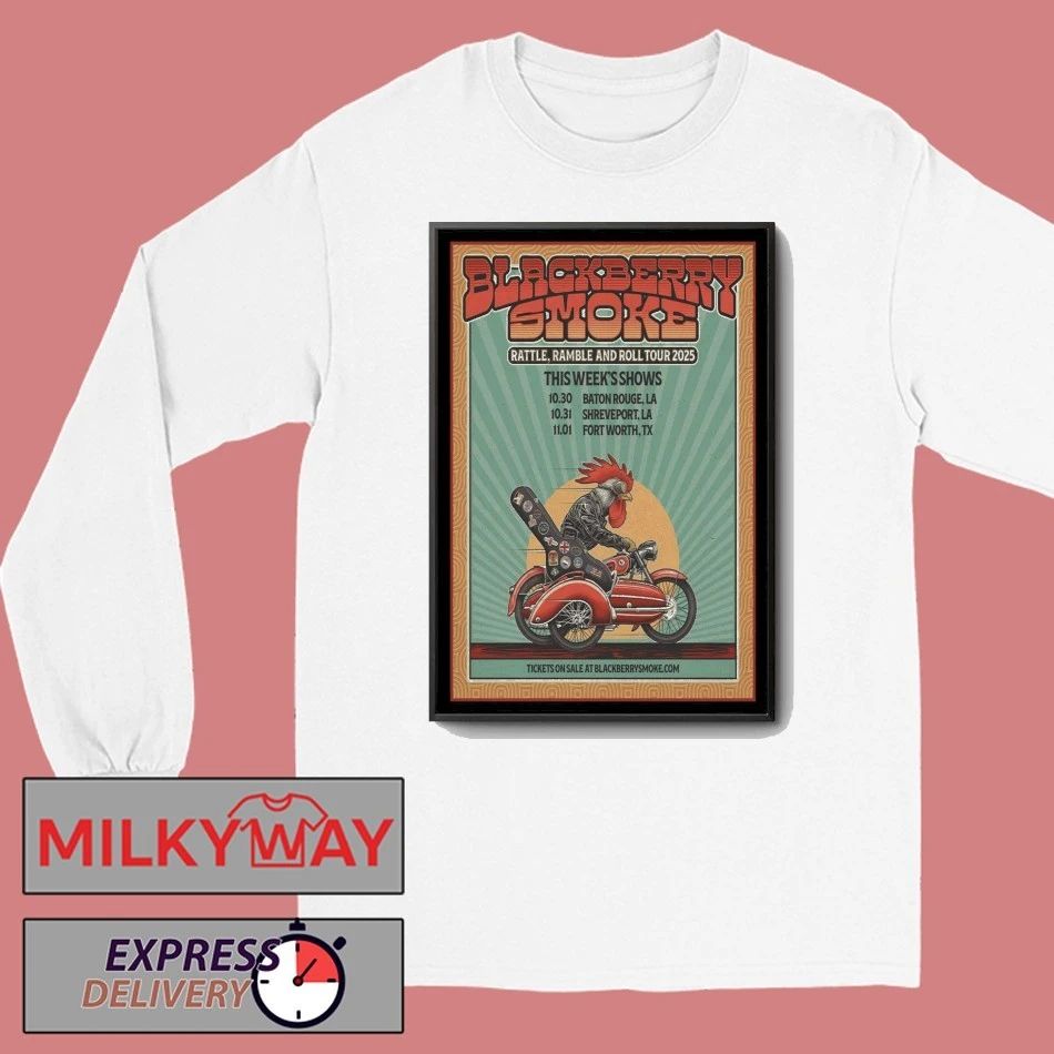 Blackberry Smoke Rattlr, Ramble And Roll 2025 Poster shirt