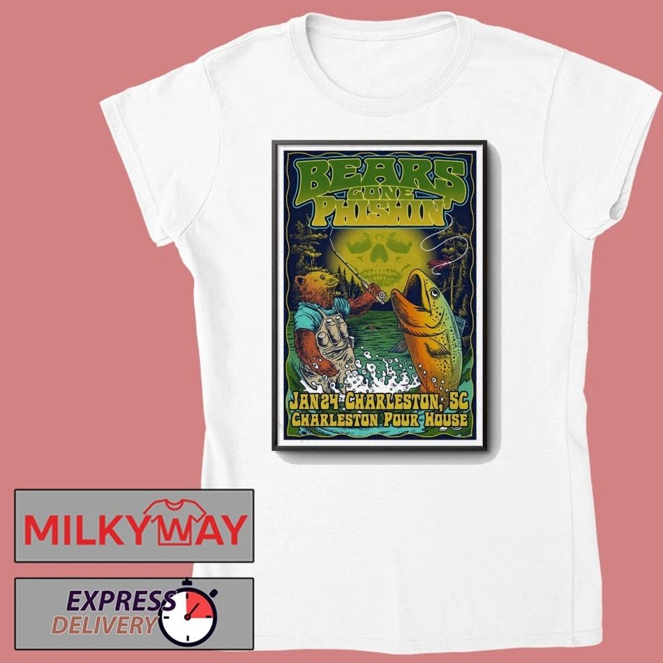 Bears Gone Phishin’ Charleston Pour House In Charleston SC Jan 24 2026 Poster shirt