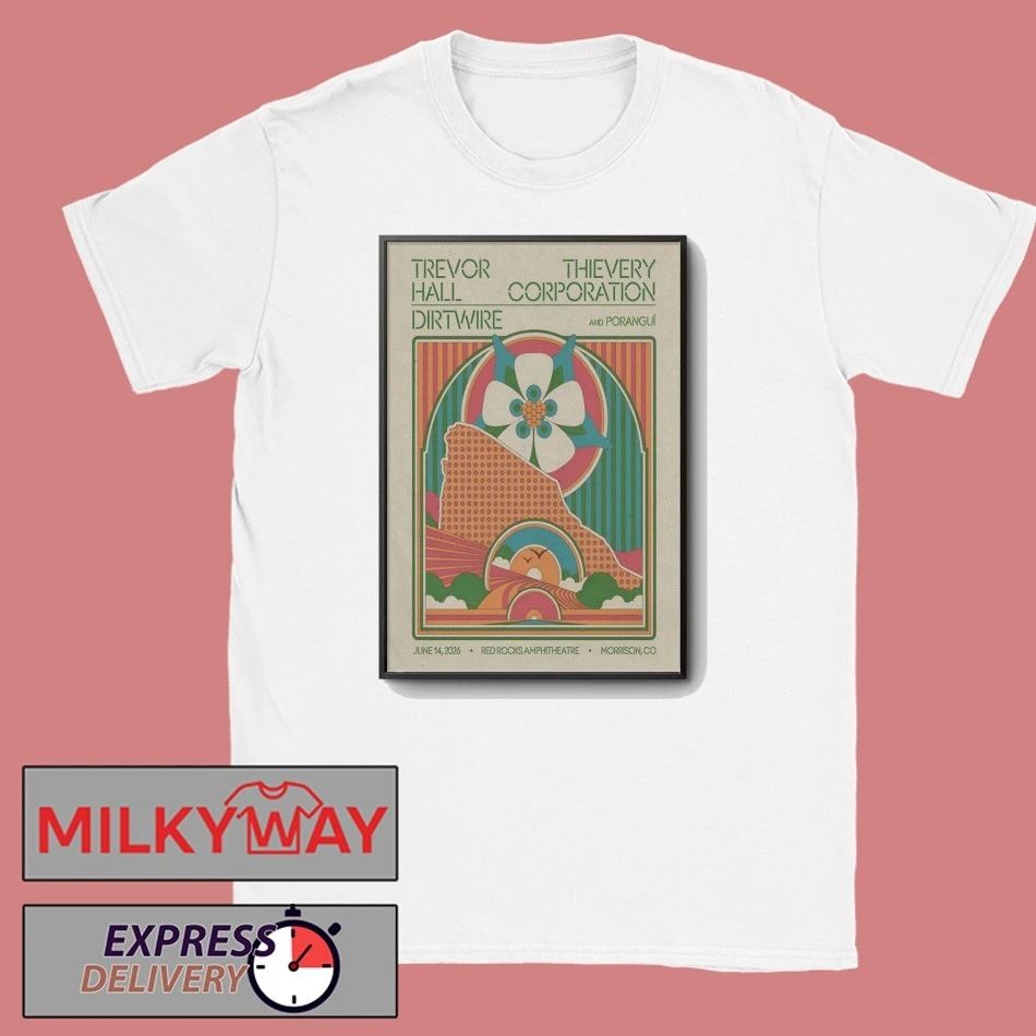 Trevor Hall With Thievery Corporation And Dirtwire Jun 14 2026 Red Rocks in Morrison CO Poster shirt