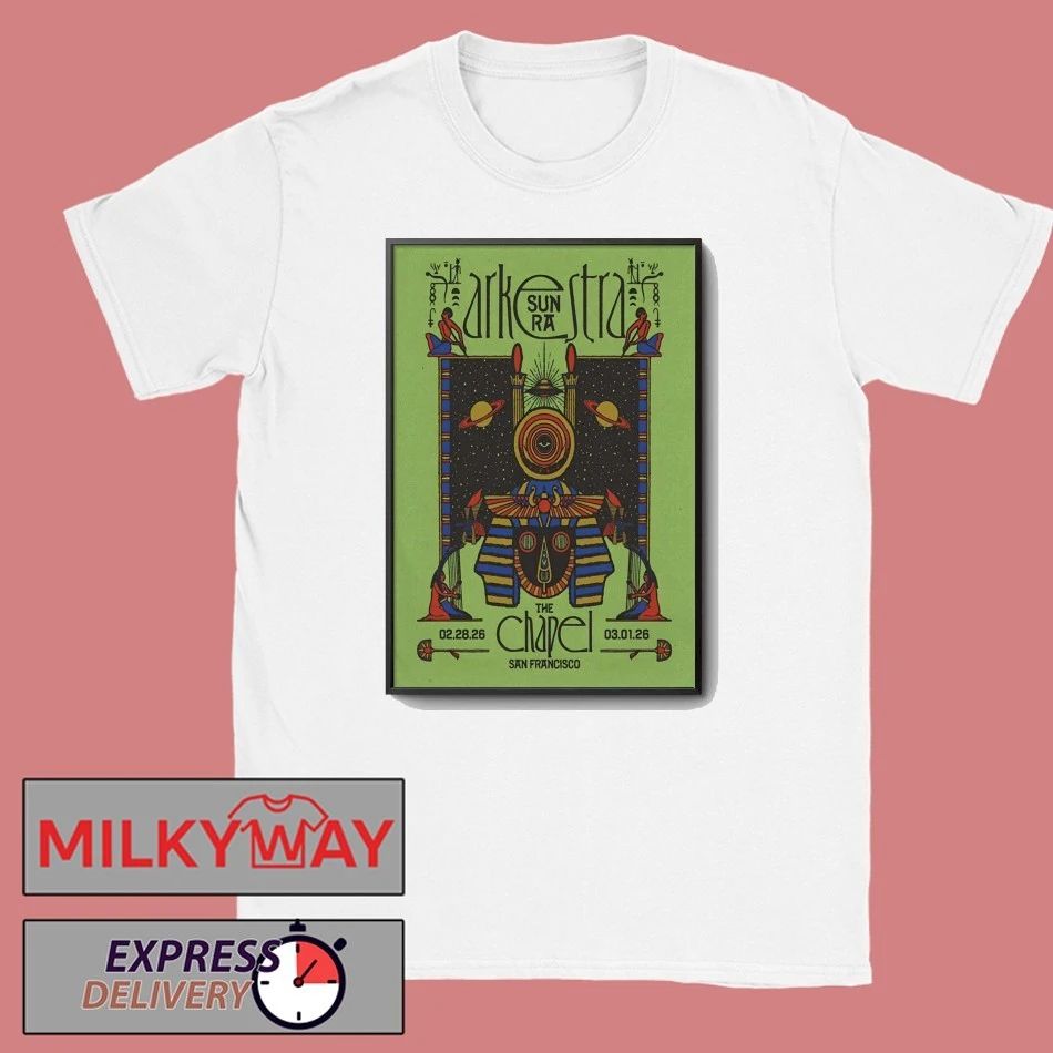 Sun Ra Arkestra In San Francisco CA On Feb 28-Mar 1 2026 Poster shirt