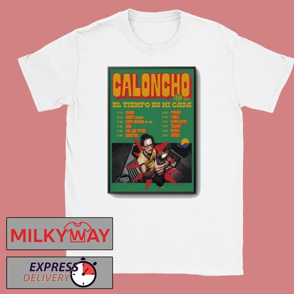 Caloncho Poster EL Tiempo Es Mi Casa Tour 26 shirt