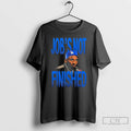 Premium Kobe Bryant Jobs Not Finished Los Angeles Dodgers T Shirts