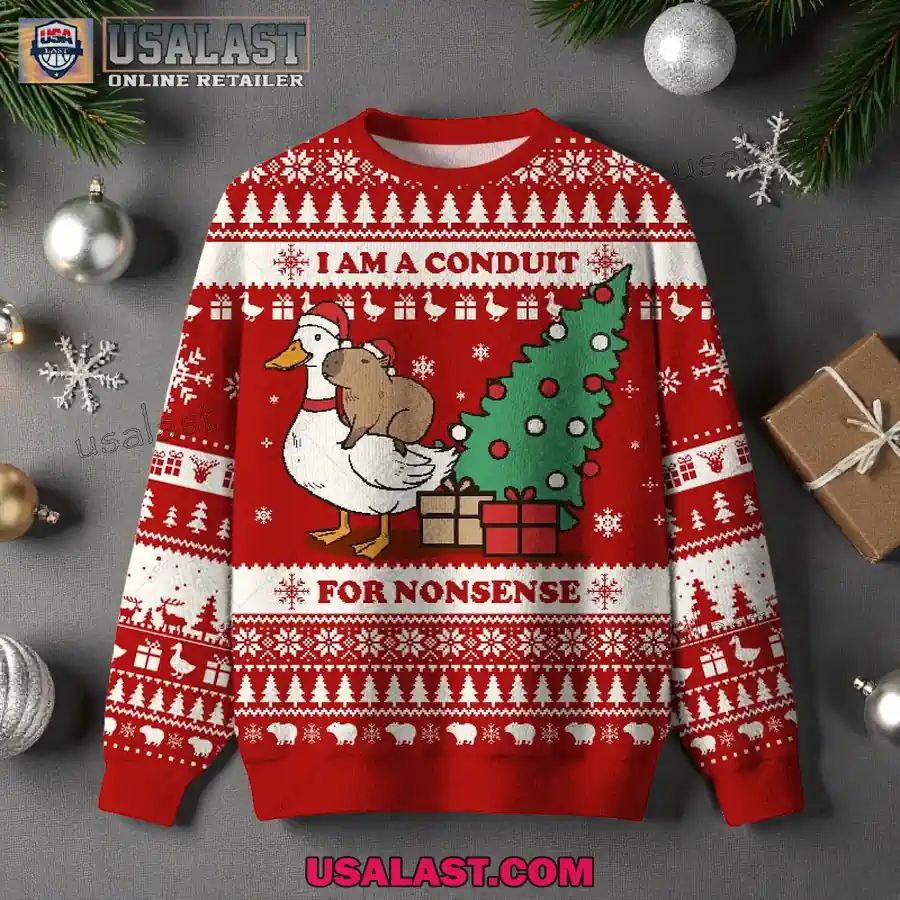 I Am A Conduit For Nonsense Ugly Christmas Sweater