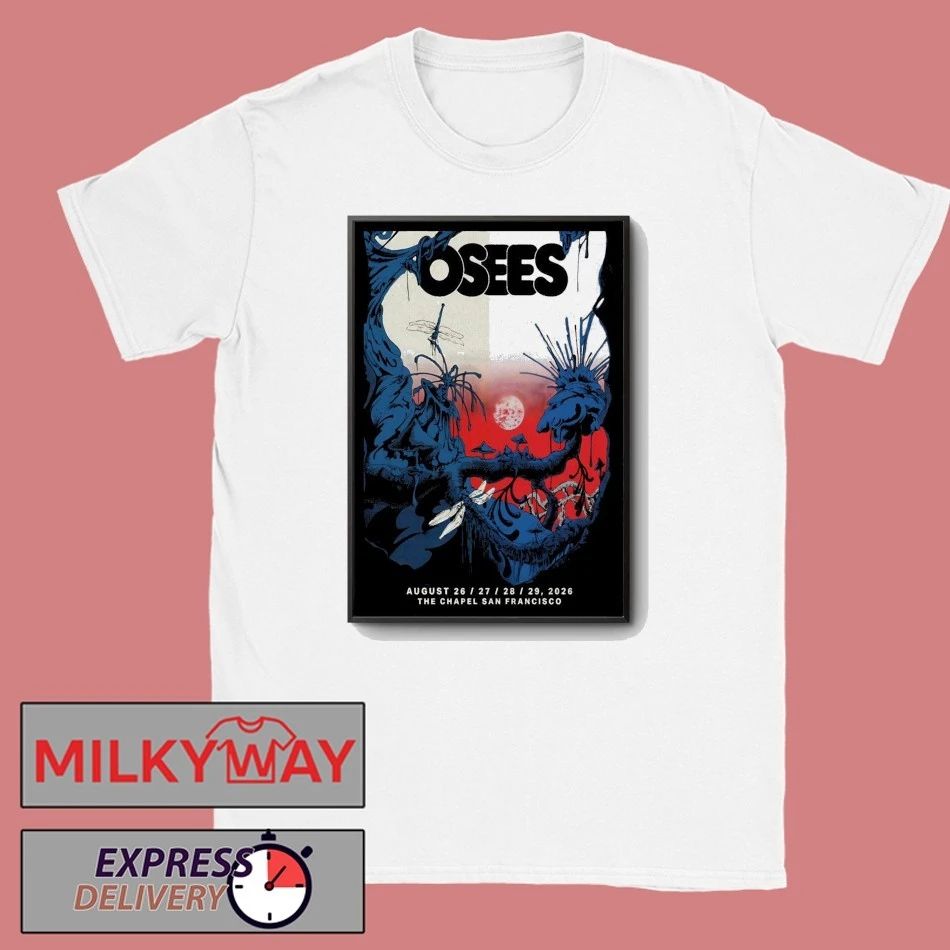 Osees San Francisco Tour On Aug 26-29 2026 Poster shirt
