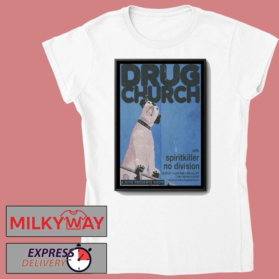 Drug Church Lark Hall, Albany NY Poster shirt