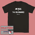 Green Party Cut Bills + Tax Billionaires T-Shirt