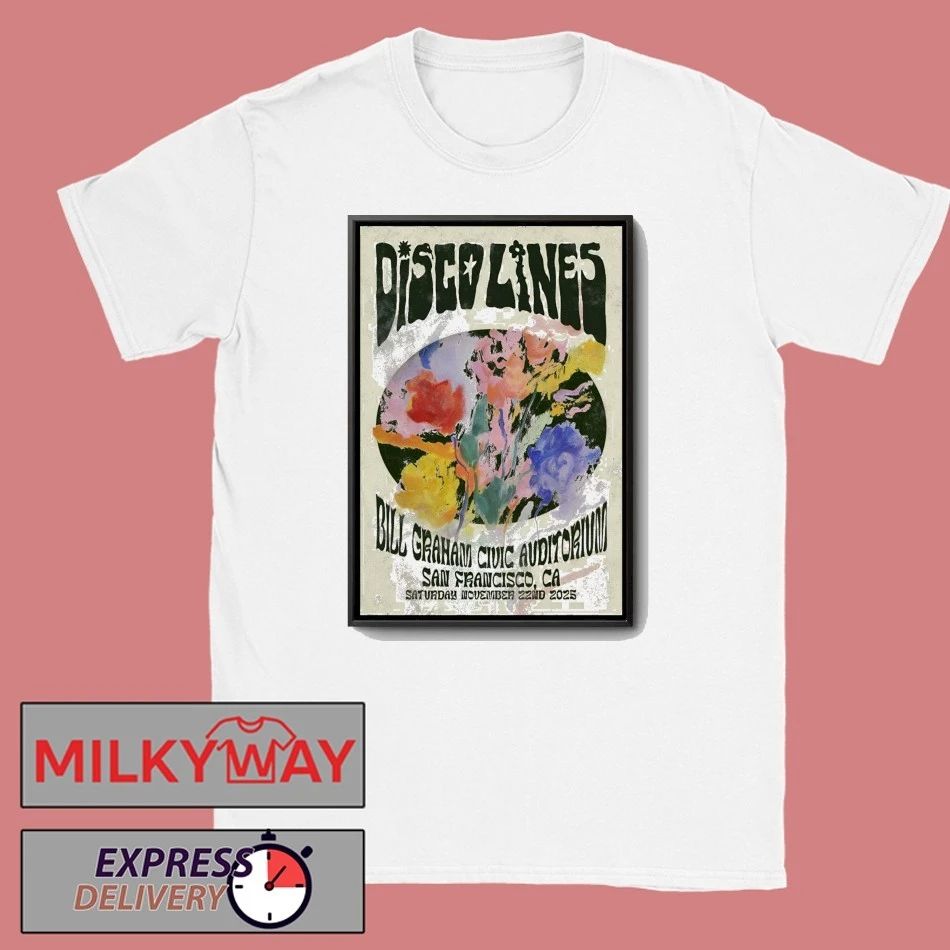 Disco Lines Nov 22 2025 Bill Graham Civic Auditorium In San Francisco CA Poster shirt