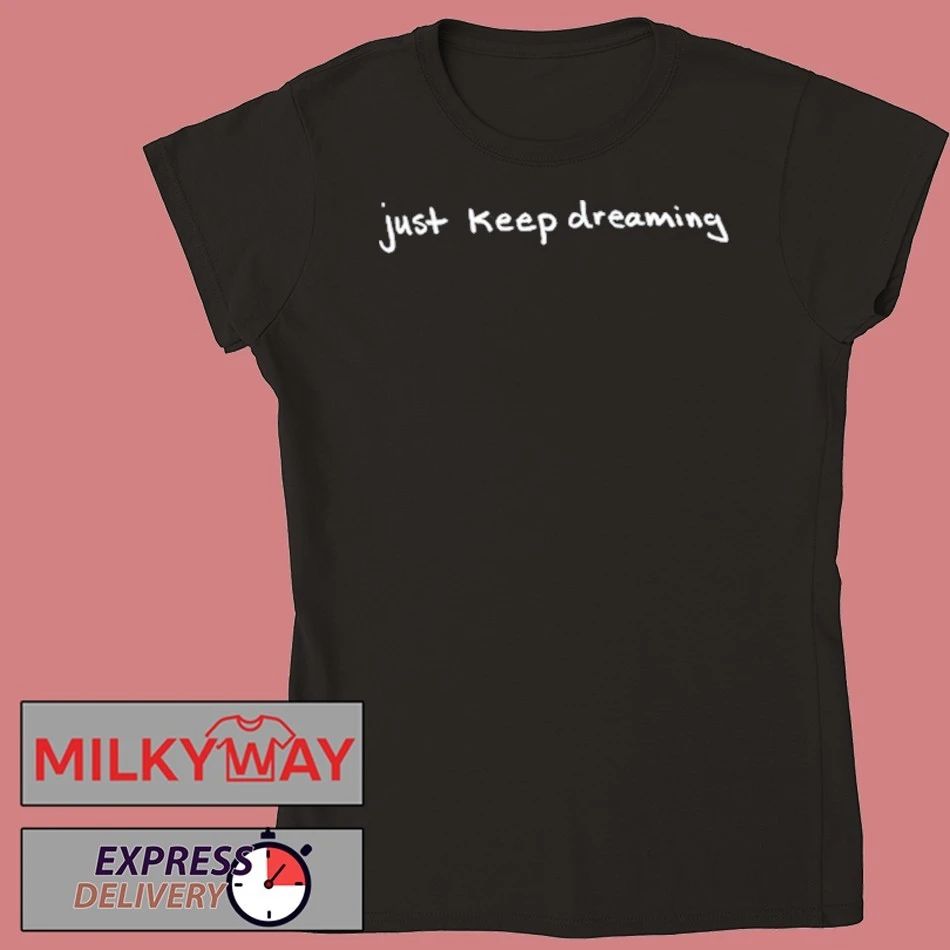Just Keep Dreaming Butterfly Shirt