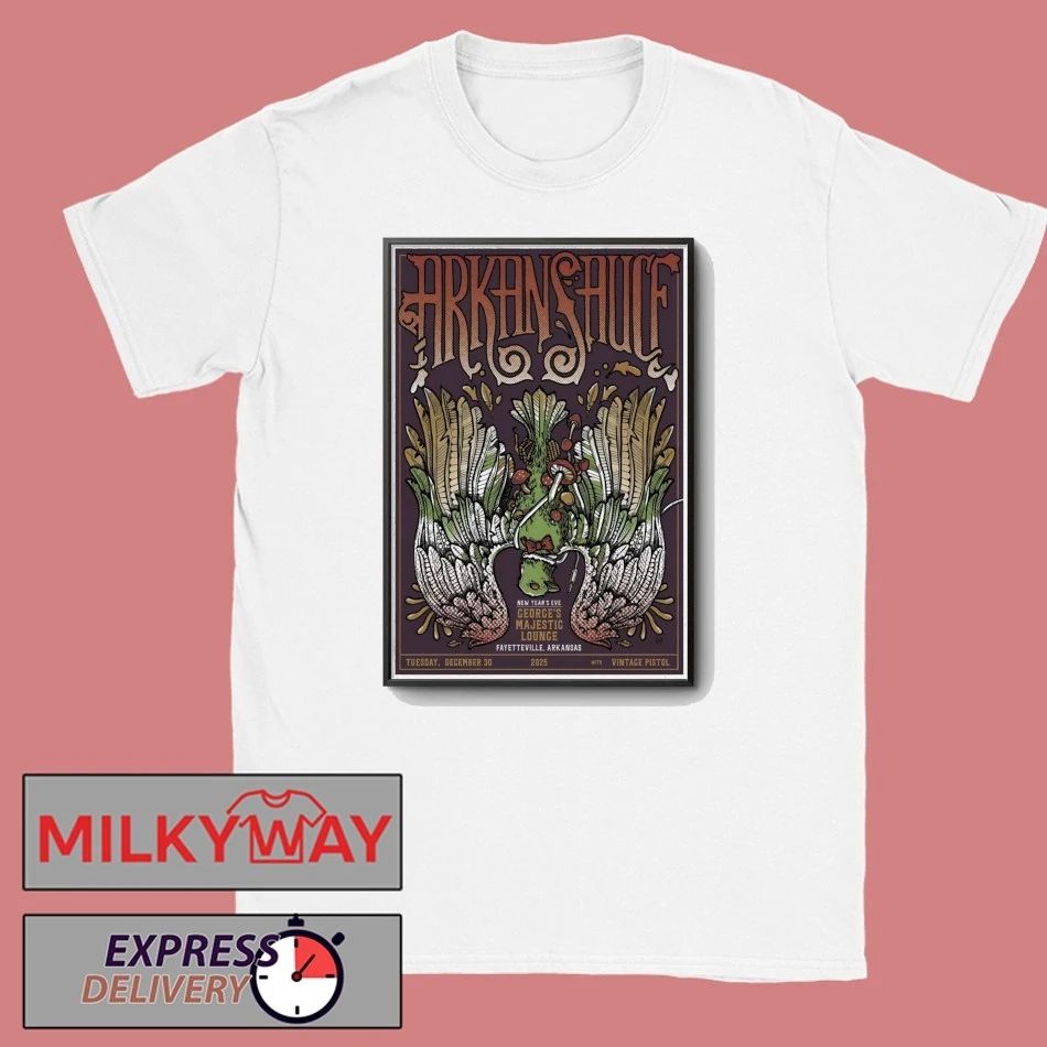 Arkansauce NYE Show In Fayetteville AR On Dec 30 2025 Poster shirt