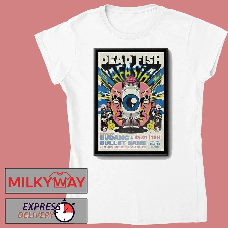 Dead Fish 1 24 2026 Audio in São Paulo Brazil Poster shirt