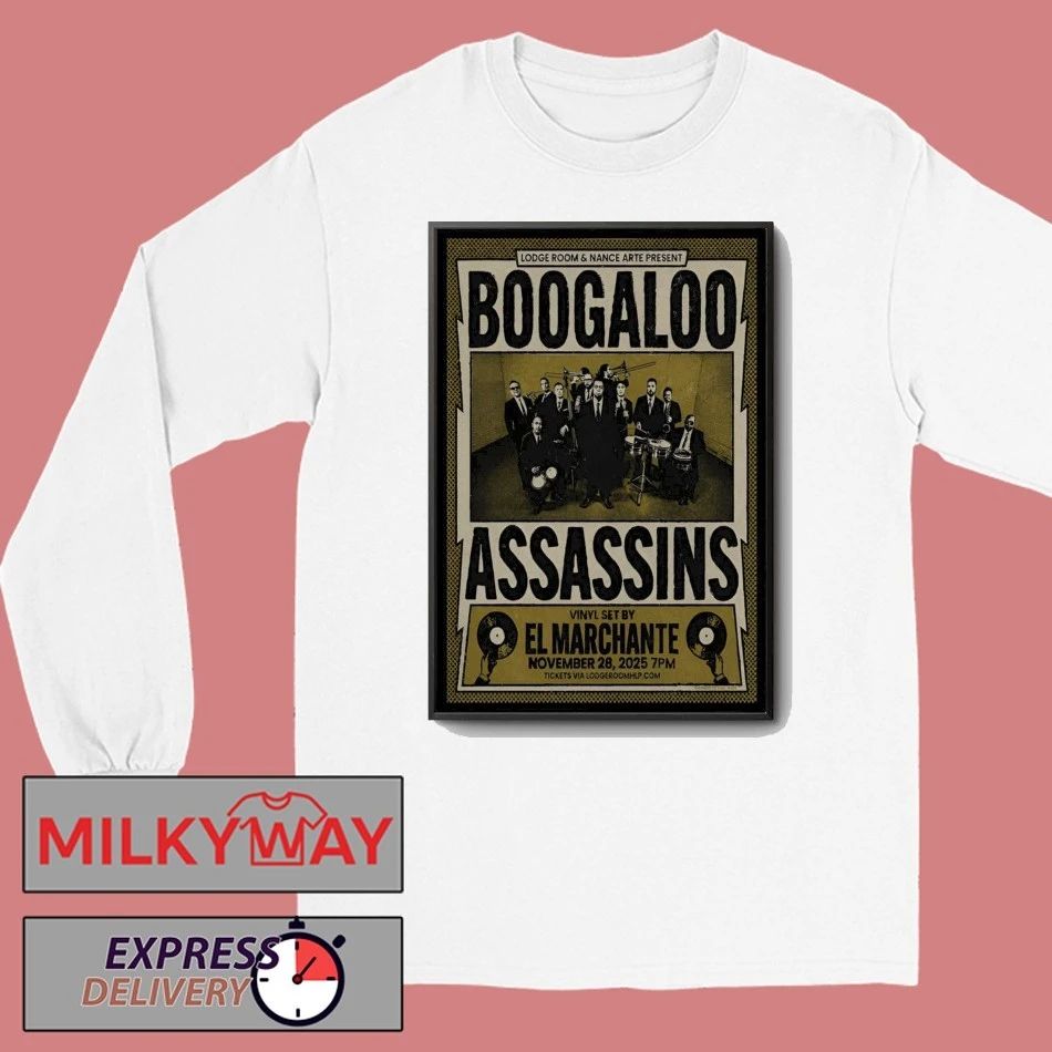Boogaloo Assassins In Los Angeles CA On Nov 28 2025 Poster shirt