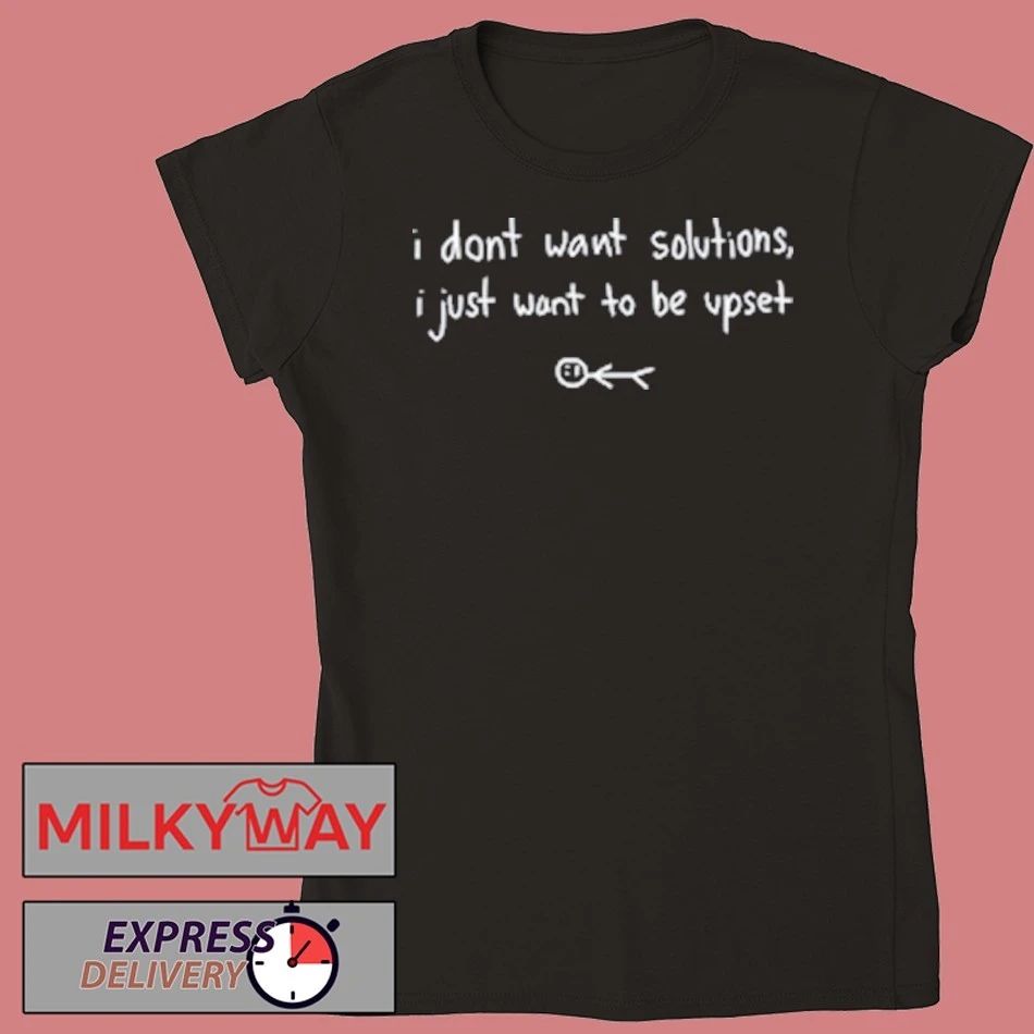 Evan and Katelyn I Don’t Want Solutions shirt
