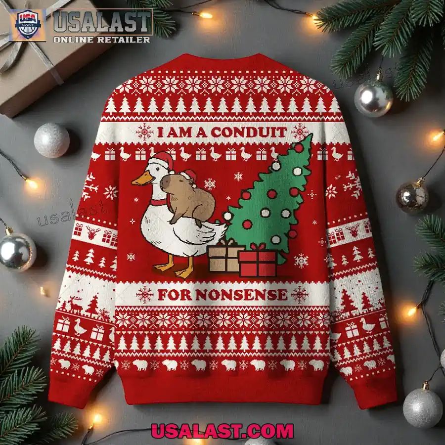 I Am A Conduit For Nonsense Ugly Christmas Sweater