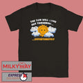 Unsubscribe Podcast Sadness Over Sunshine T-Shirt