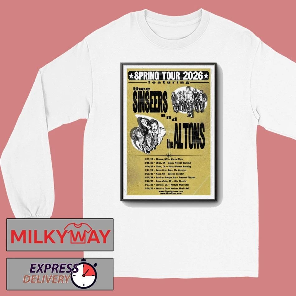 Thee Sinseers And The Altons Spring Tour 26 Poster shirt