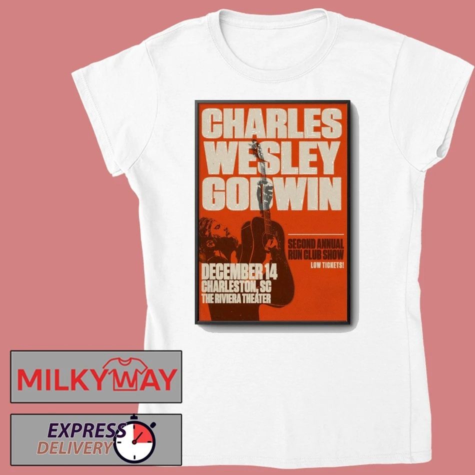 Charles Wesley Godwin Dec 14 2025 The Riviera Theater in Charleston SC Poster shirt