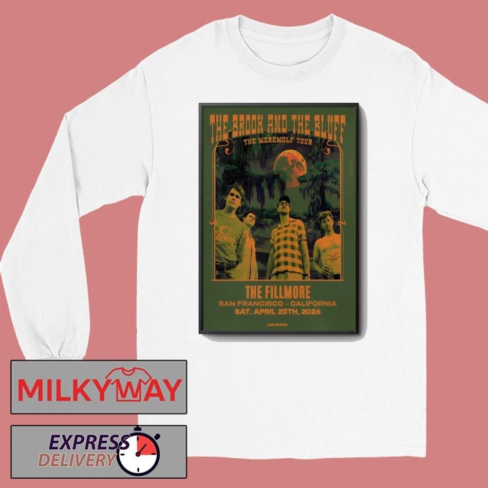 The Brook And The Bluff The Fillmore In San Francisco CA Apr 25 2026 Poster shirt