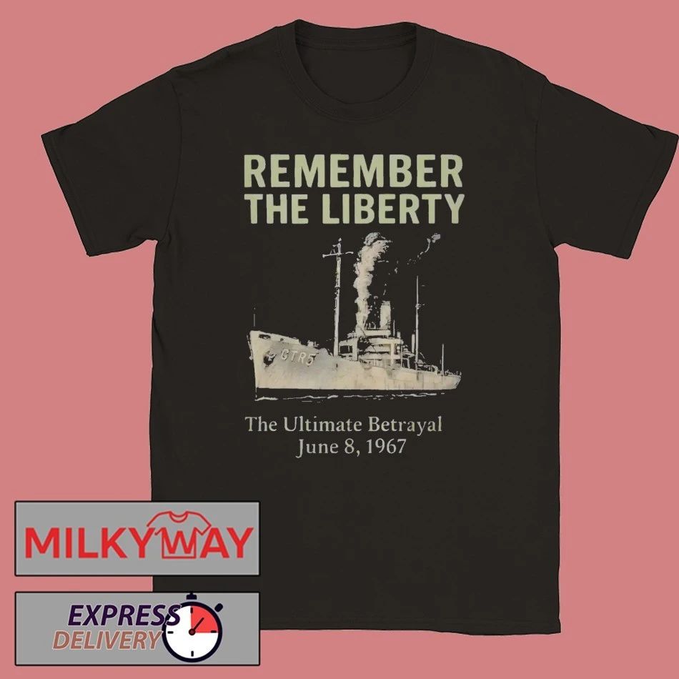 Remember the Liberty The Ultimate Betrayal June 8 1967 Shirt