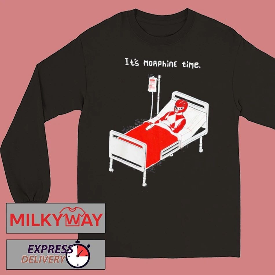 It’s Morphine Time T-Shirt