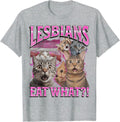 Lesbians Eat What?! Funny Cat Gay Pride LGBTQ Pun Bootleg T-Shirt
