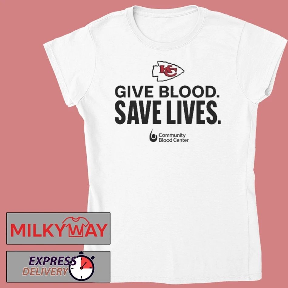 Kansas City Chiefs Give Blood Save Lives Shirt
