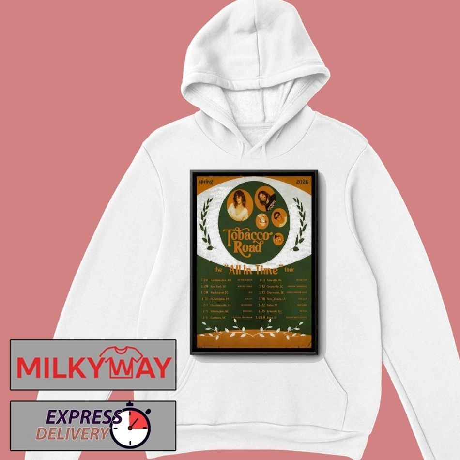 Poster Tobacco Road The All In Time Tour 2026 Spring shirt
