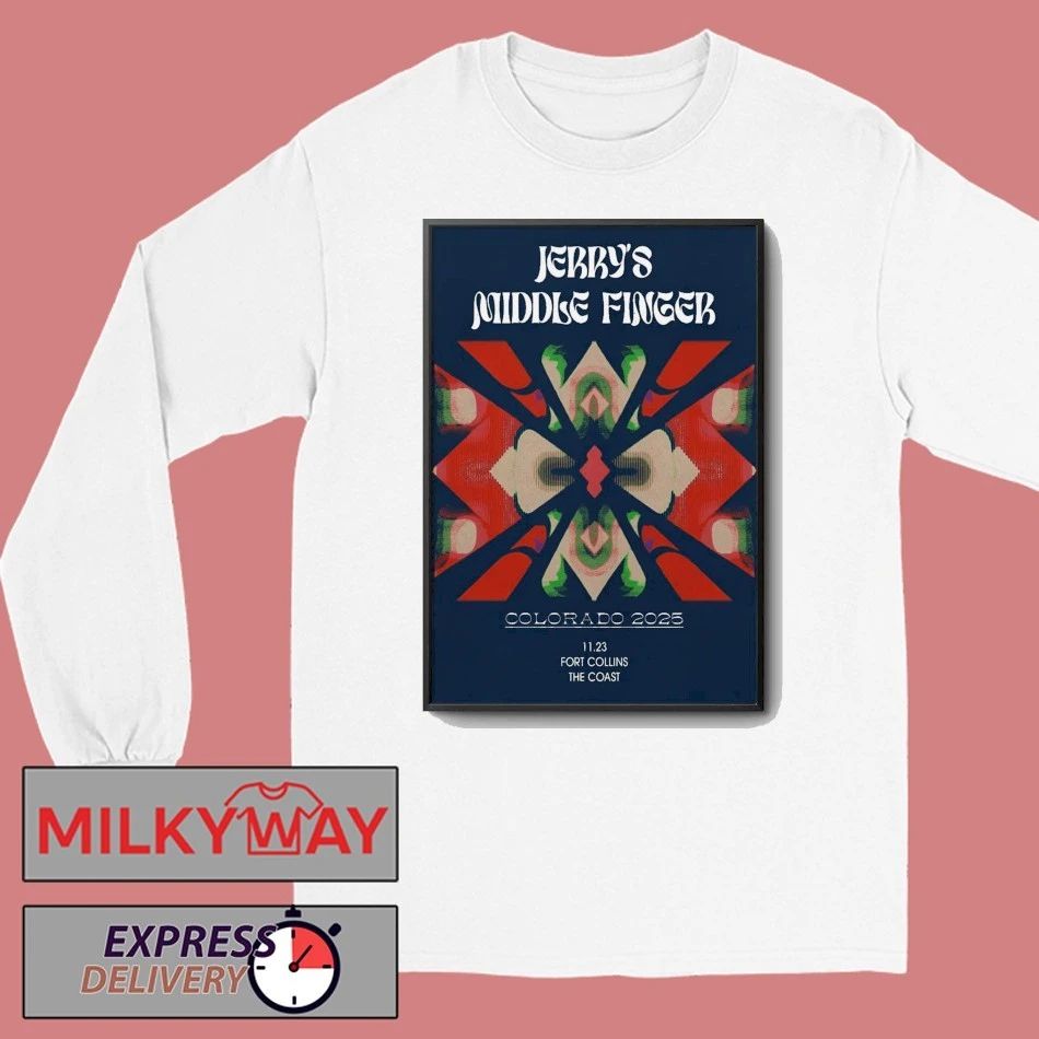 Jerry’s Middle Finger Nov 23 2025 Fort Collins CO Poster shirt