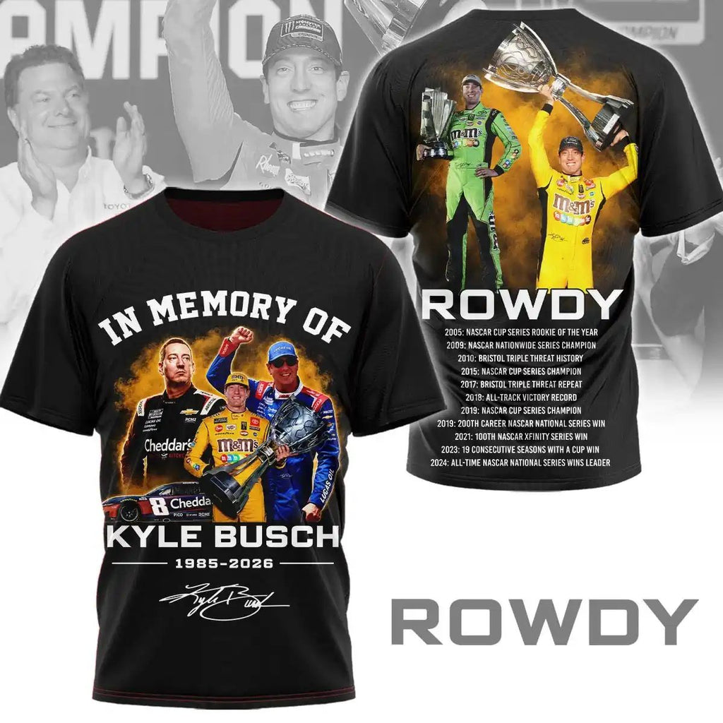 In Memory Of Kyle Busch Forever Rowdy Legends Never Lift Limited Hoodie