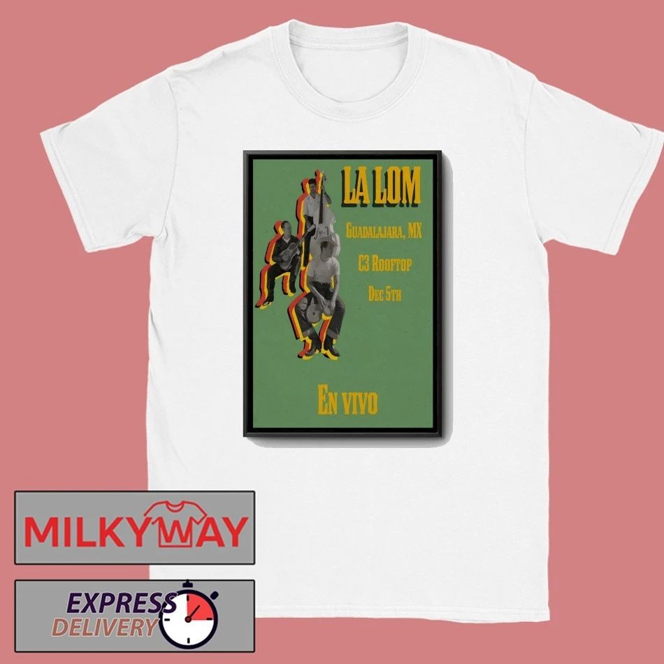 La Lom Event Mexico Dec 5 2025 Poster shirt