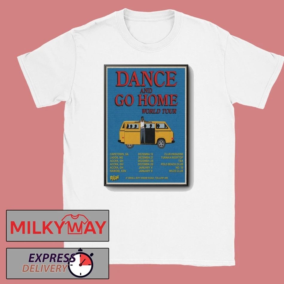 Poster Dance And Go Home World Tour 25-26 shirt