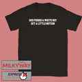 God Forbid A White Boy Get A Little Motion Tee Shirt