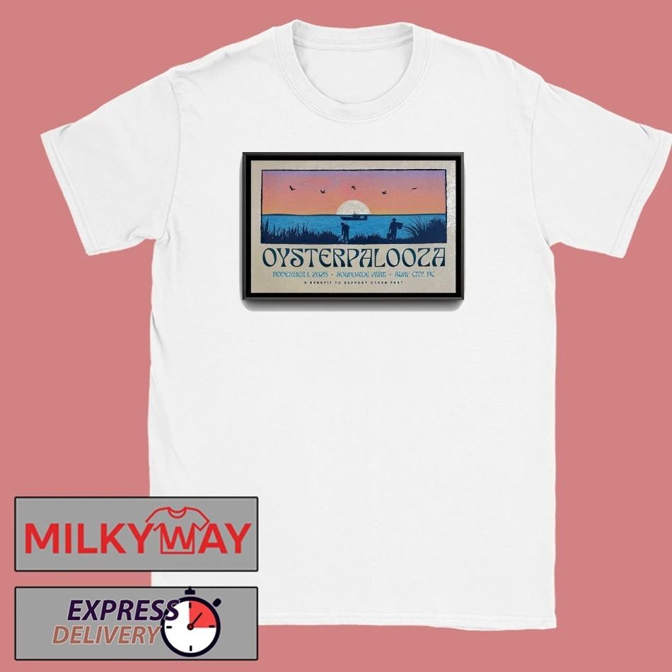 Oysterpalooza 2025 Saturday, November 1, 2025 Soundside Park, Surf City, NC Poster shirt