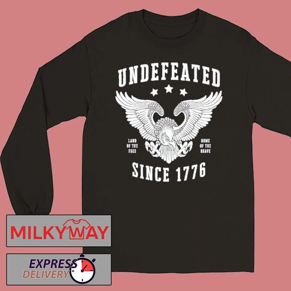 Undefeated since 1776 Shirt