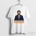 Premium Zohran Mamdani Becomes Mayor Of New York City T Shirts