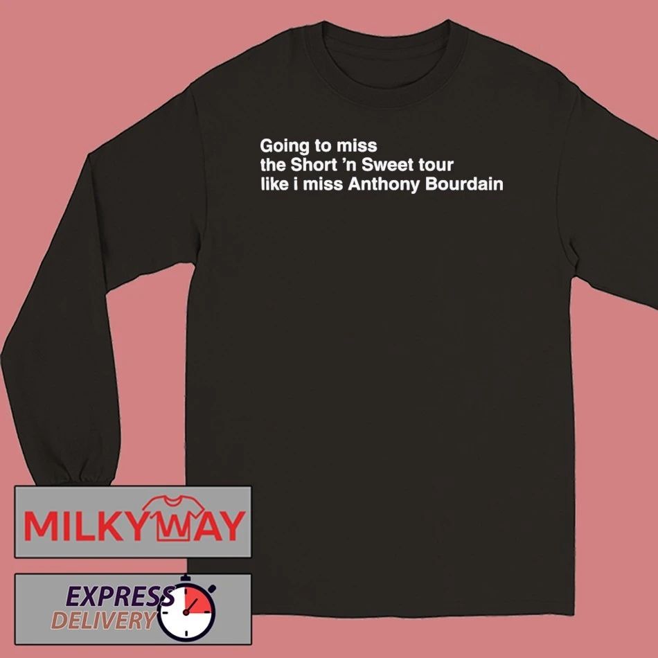 Going To Miss The Short ’n Sweet Tour Shirt