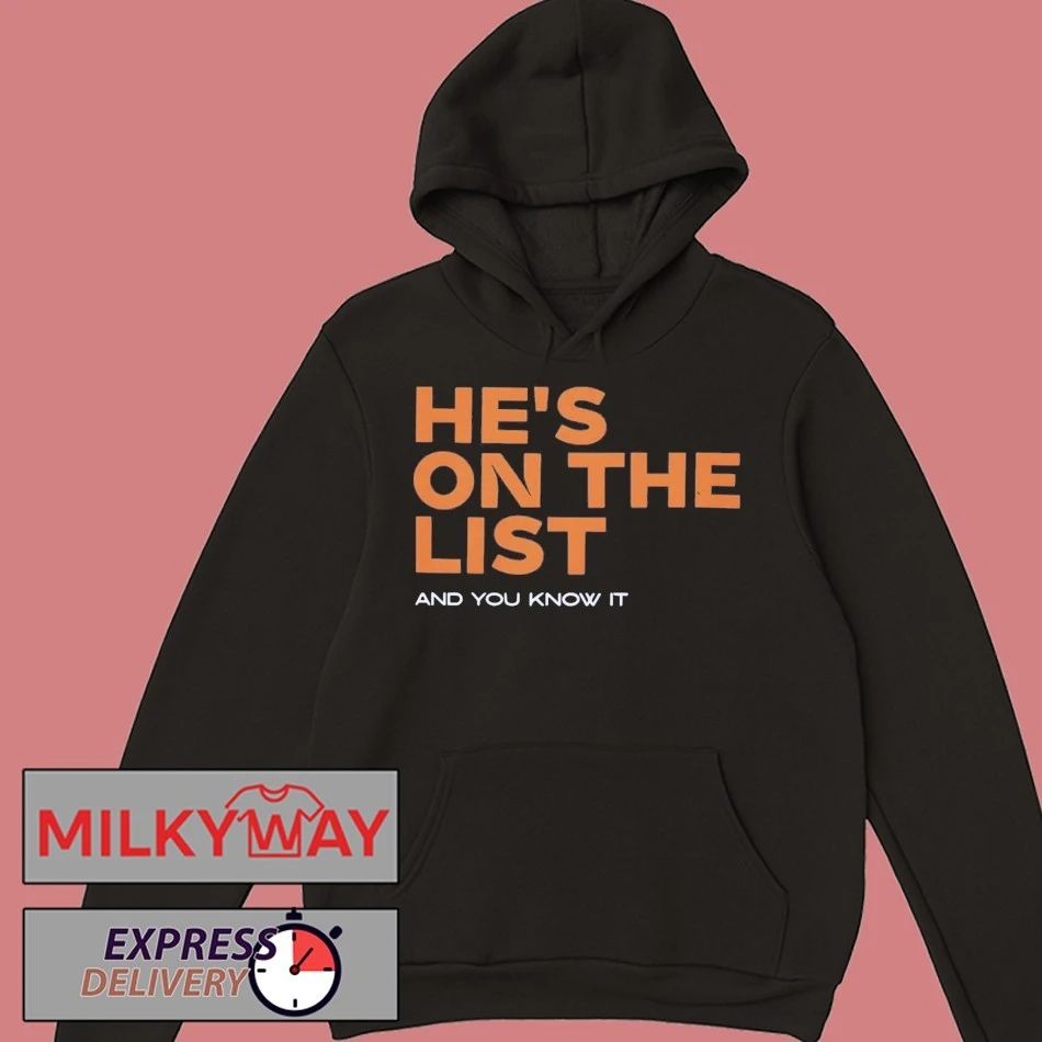 He’s On The List And You Know It Shirt