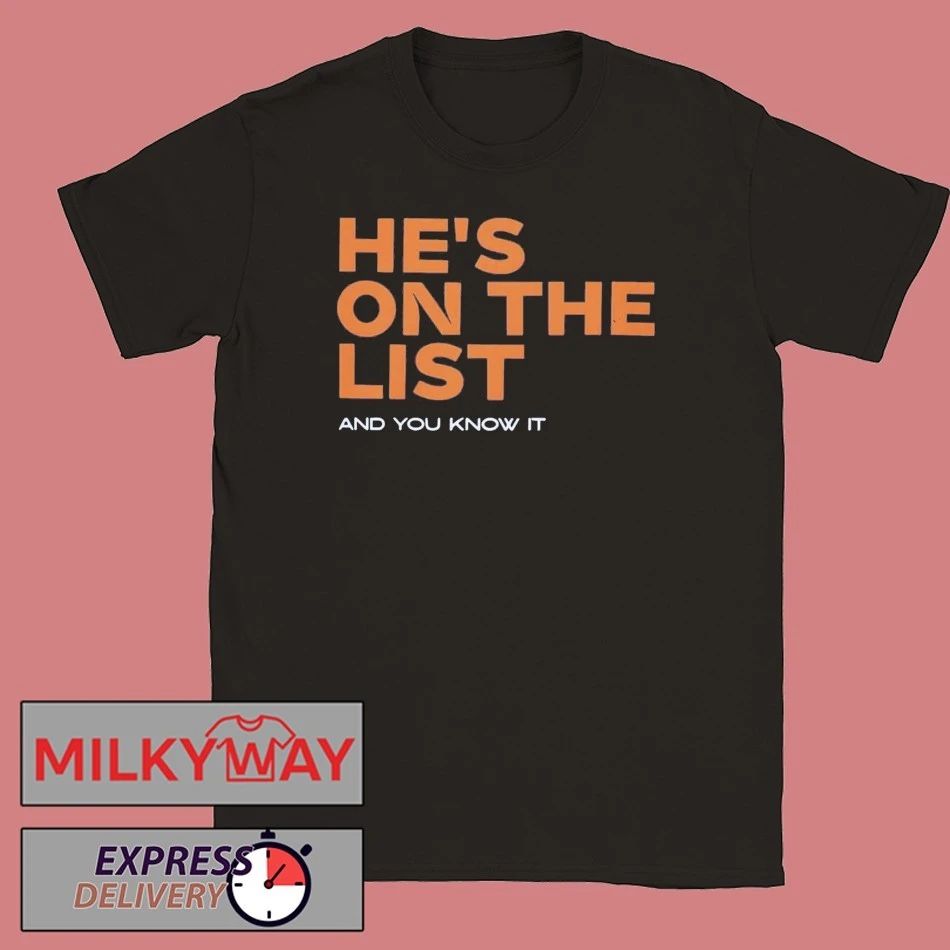 He’s On The List And You Know It Shirt