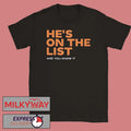 He’s On The List And You Know It Shirt