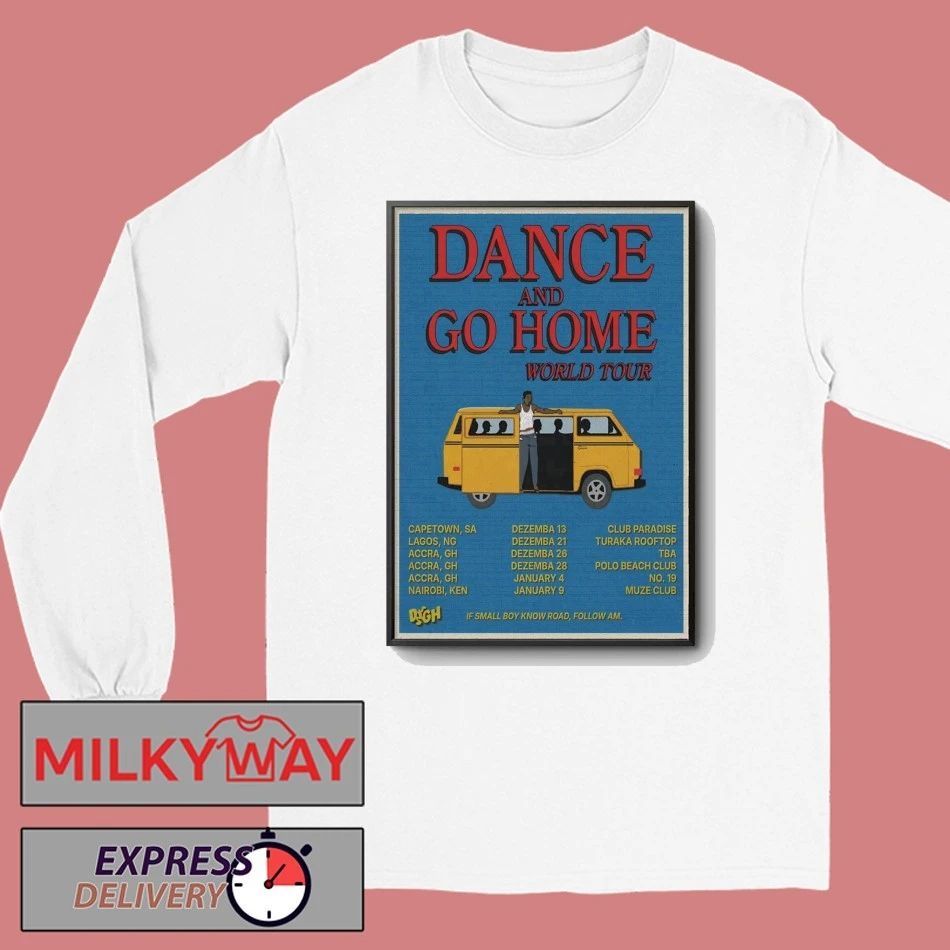 Poster Dance And Go Home World Tour 25-26 shirt