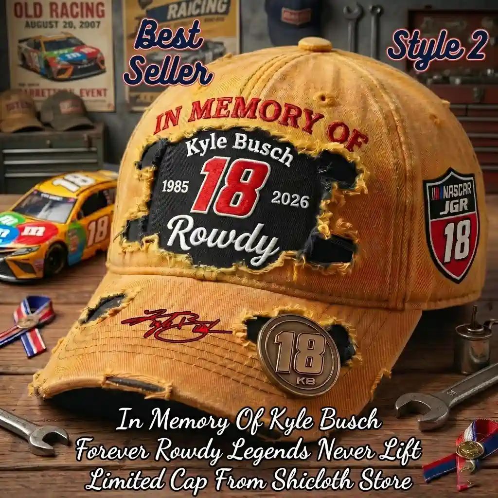 In Memory Of Kyle Busch Forever Rowdy Legends Never Lift Limited Cap