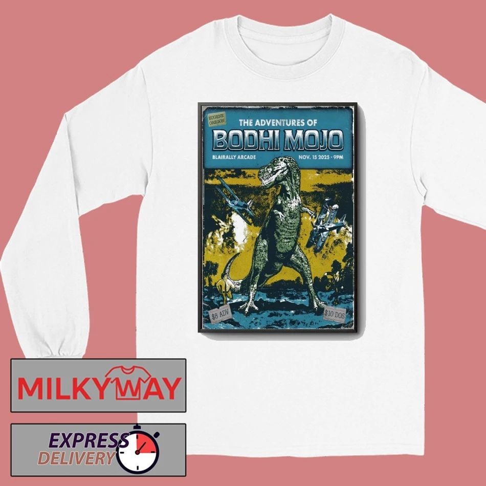 Bodhi Mojo 11 15 2025 Blairally Eugene OR Poster shirt