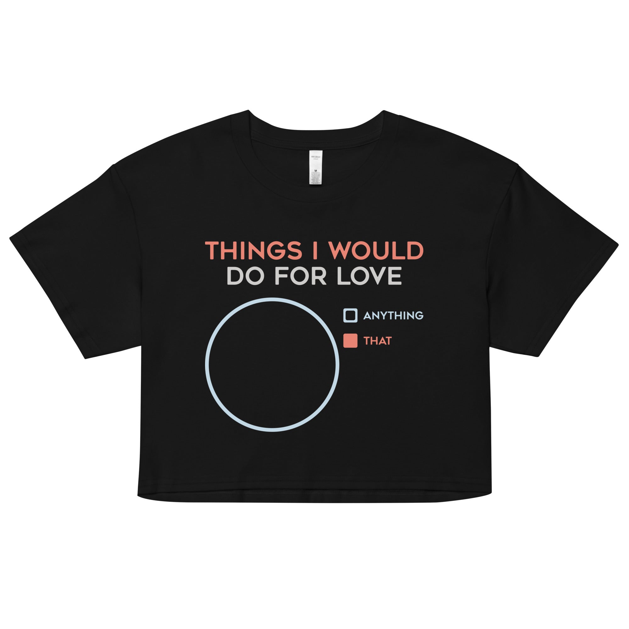 Things I Would Do For Love Women's Crop Tee