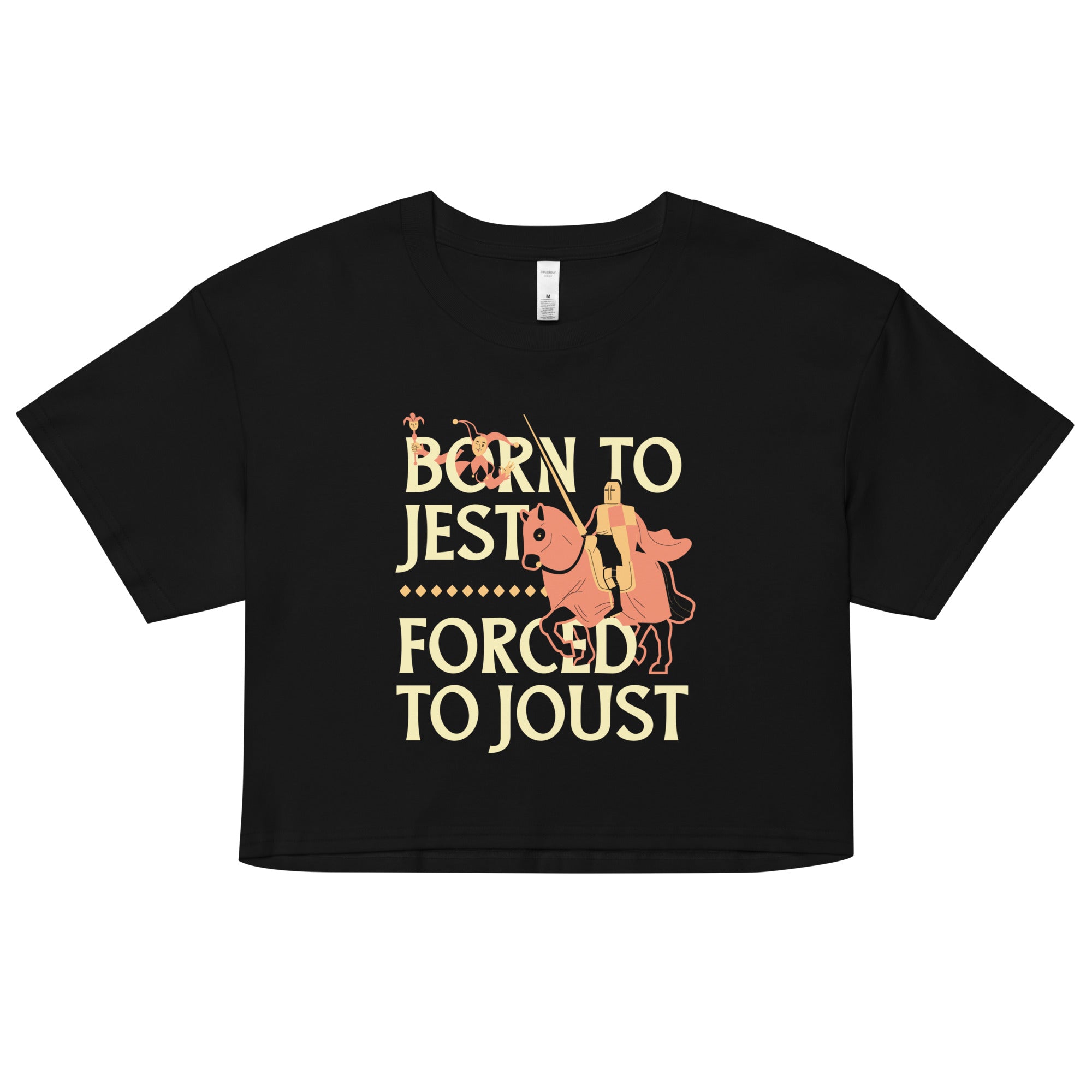 Born To Jest Forced To Joust Women's Crop Tee
